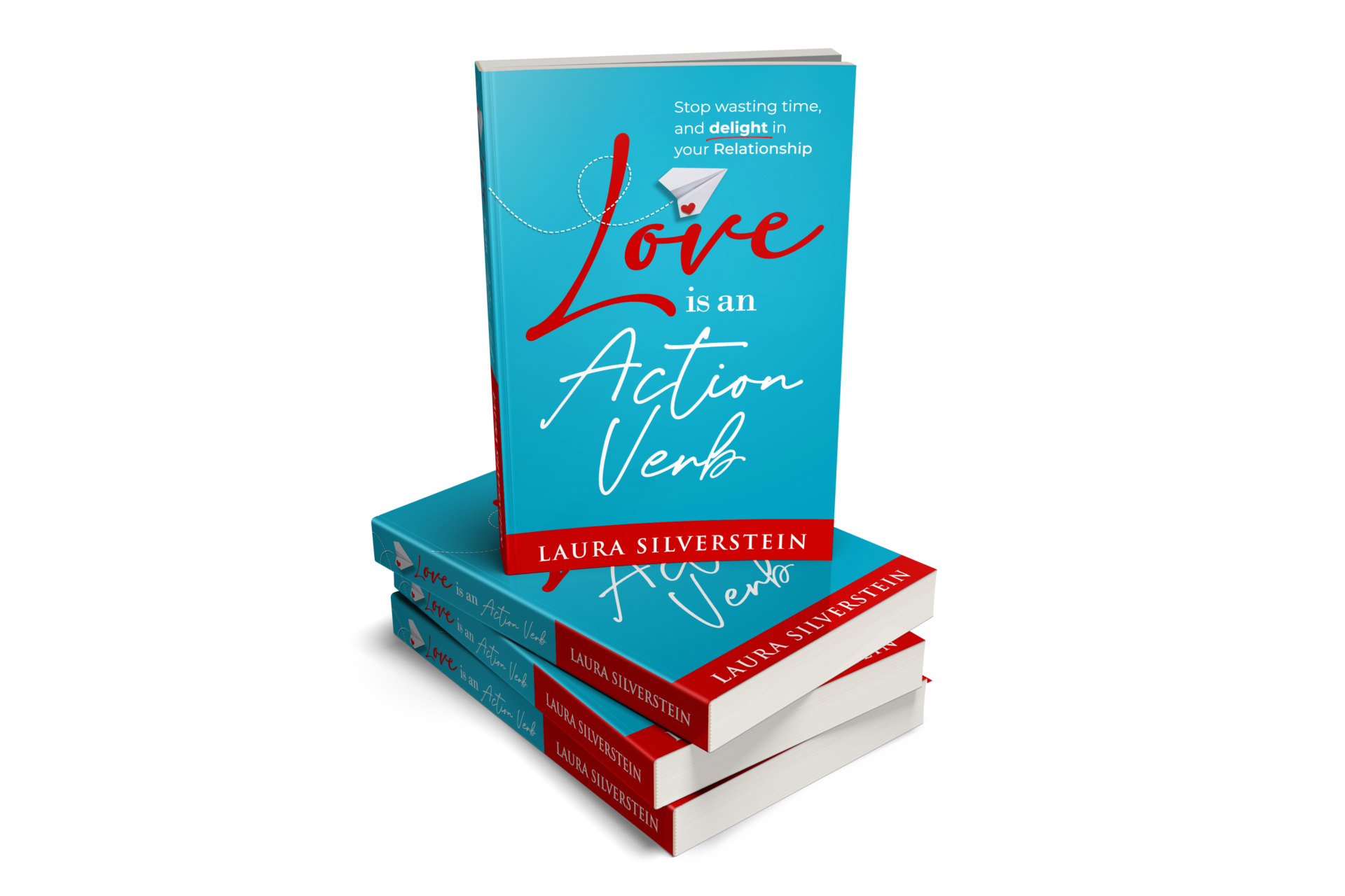 Love Is An Action Verb By Laura Silverstein