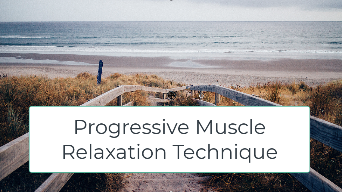 Progressive Muscle Relaxation Technique